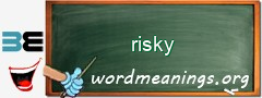 WordMeaning blackboard for risky